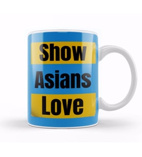 Show Asians Love Stop Asian Hate Kupa Bardak Porselen