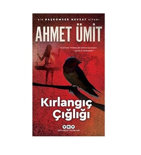 Kırlangıç Çığlığı Ahmet Ümit Yapı Kredi Yayınları