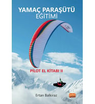 YAMAÇ PARAŞÜTÜ EĞİTİMİ / Pilot El Kitabı-II