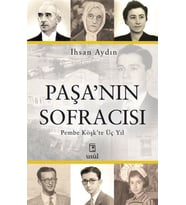 Paşa’nın Sofracısı Pembe Köşk’te Üç Yıl