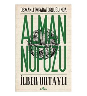 Osmanlı İmparatorluğu'nda Alman Nüfuzu