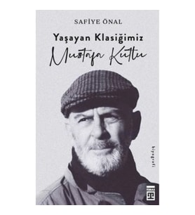 Yaşayan Klasiğimiz Mustafa Kutlu