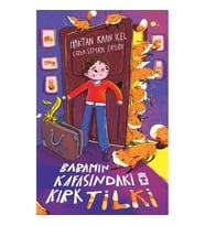 BABAMIN KAFASINDAKİ KIRK TİLKİ