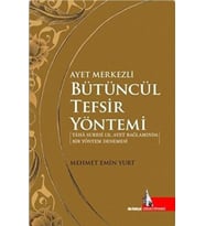 Ayet Merkezli Bütüncül Tefsir Yöntemi