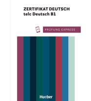 Prüfung Express – Zertifikat Deutsch – telc Deutsch B1: Deutsch als Fremdsprache / Übungsbuch mit Audios online