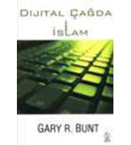 DİJİTAL ÇAĞDA İSLAM - GARY R. BUNT - BABİL