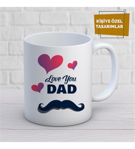 Kişiye Özel İsim Yazılabilir Love You Dad Kupa Bardak