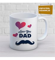 Kişiye Özel İsim Yazılabilir Love You Dad Kupa Bardak