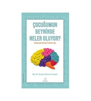 Çocuğumun Beyninde Neler Oluyor ? - Saniye Bencik Kangal