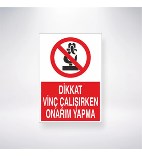 Dikkat Vinç Çalışırken Onarım Yapma 21x28 Arkası Yapışkanlı Levha