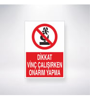 Dikkat Vinç Çalışırken Onarım Yapma 21x28 Arkası Yapışkanlı Levha