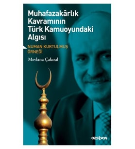Muhafazakarlık Kavramının Türk Kamuoyundaki Algısı