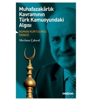 Muhafazakarlık Kavramının Türk Kamuoyundaki Algısı