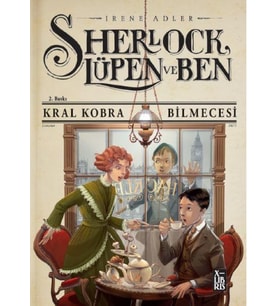 Sherlock Lüpen Ve Ben Kral Kobra Bilmecesi