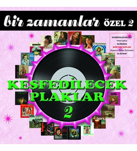 Bir Zamanlar Özel 2 Keşfedilecek Plaklar - 2 Plak