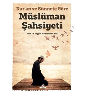 Kuran ve Sünnete Göre Müslüman Şahsiyeti