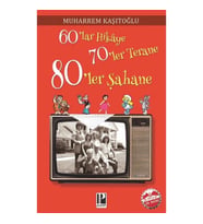 60’lar Hikaye 70’ler Terane 80’ler Şahane