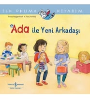 Ada ile Yeni Arkadaşı - İlk Okuma Kitabım