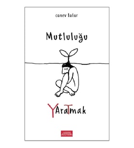 Mutluluğu Yaratmak