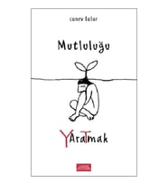 Mutluluğu Yaratmak