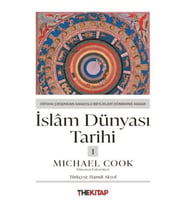 İslâm Dünyası Tarihi 1 - Ortaya Çıkışından Anadolu Beylikleri Dönemine Kadar
