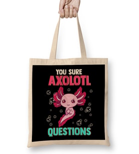 Cute & Funny You Sure Axolotl Questions Pun Bez Çanta Uzun Saplı