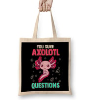 Cute & Funny You Sure Axolotl Questions Pun Bez Çanta Uzun Saplı