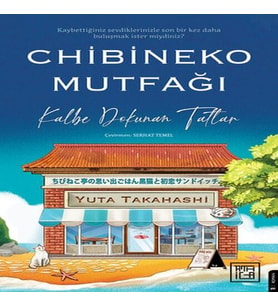 Chibineko Mutfağı: Kalbe Dokunan Tatlar
