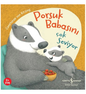 Porsuk Babasını Çok Seviyor
