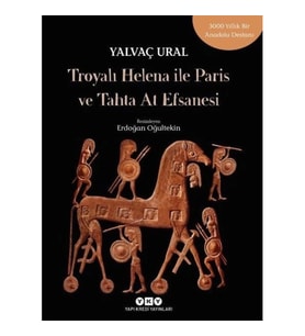 Troyalı Helena ile Paris ve Tahta At Efsanesi