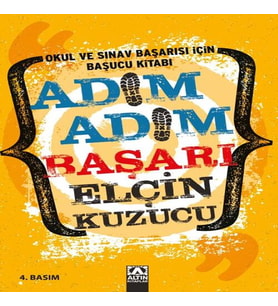 Adım Adım Başarı - Okul ve Sın Başarısı İçin Başucu Kitabı