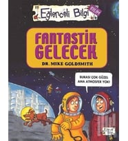 Eğlenceli Bilgi Bilim 52 - Fantastik Gelecek