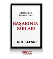Gençlerle Sohbetler 7 Başarının Sırları