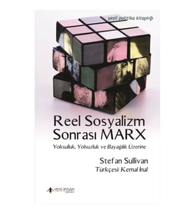 Reel Sosyalizm Sonrası Marx Yoksulluk, Yolsuzluk ve Bayağılık Üzerine