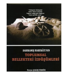 Sarıkamış Harekatı'nın Toplumsal Bellekteki İzdüşümleri