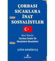 Çorbası Sıcaklara İnat Sosyalistler