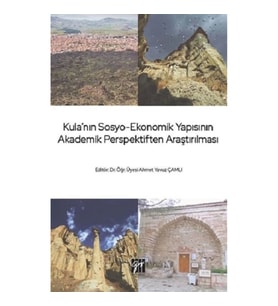 Kula'nın Sosyo-Ekonomik Yapısının Akademik Perspektiften Araştırılması
