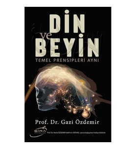 Din ve Beyin Temel Prensipleri Aynı