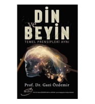 Din ve Beyin Temel Prensipleri Aynı