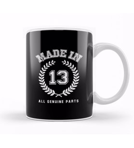 2013 Made In 13 All Genuine Parts Kupa Bardak Porselen