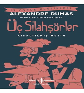 Üç Silahşörler (Kısaltılmış Metin)
