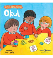 Okul – Hayatı Öğreniyorum