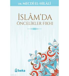 İslamda Öncelikler Fıkhı Beka Yayınları Mecdi El-Hilali