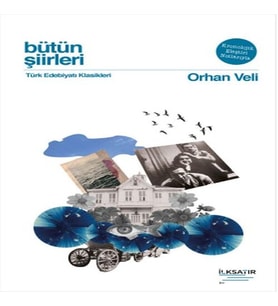 Bütün Şiirleri - Orhan Veli