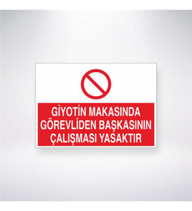 Giyotin Makasında Görevliden Başkasının Çalışması Yasaktır 21x28 Arkası Yapışkanlı Levha