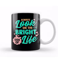 Always Look On The Bright Side Of Life Kupa Bardak Porselen