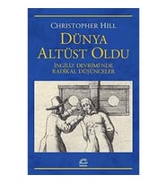 Dünya Altüst Oldu: İngiliz Devrimi'Nde Radikal Düşünceler (Krem)