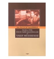 İslam ve Türk Hukuk Tarihi Araştırmaları ve Vakıf Müessesesi