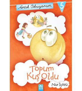 Artık Okuyorum 5 - Topum Kuş Oldu