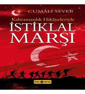 Kahramanlık Hikayeleriyle İstiklal Marşı